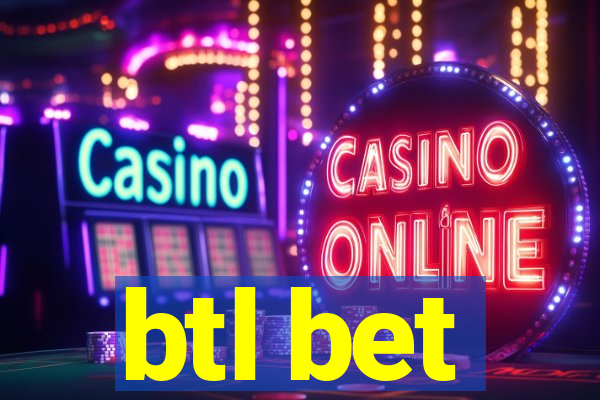 btl bet